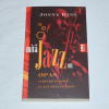 Johnny King Mitä Jazz on - Opas ymmärtämiseen ja kuuntelemiseen